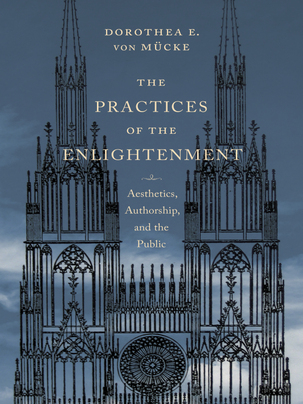 The Practices Of The Enlightenment Dorothea E Von Mcke