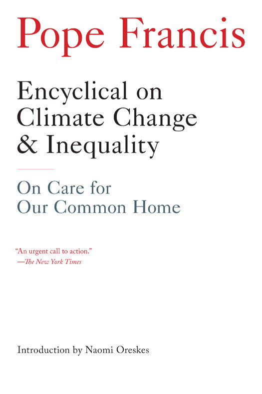 Encyclical On Climate Change And Inequality Pope Francis