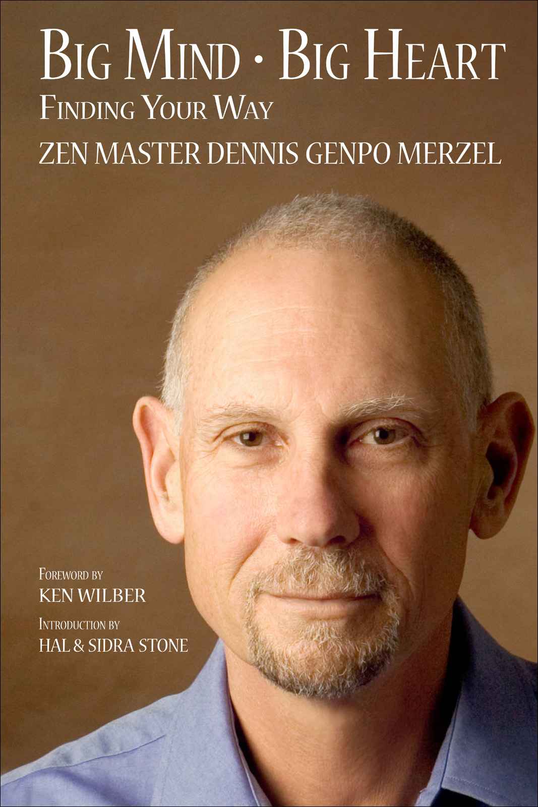 Big Mind Big Heart Finding Your Way Merzel Dennis Genpo