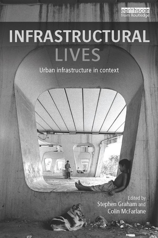 Infrastructural Lives Urban Infrastructure In Context Unknown