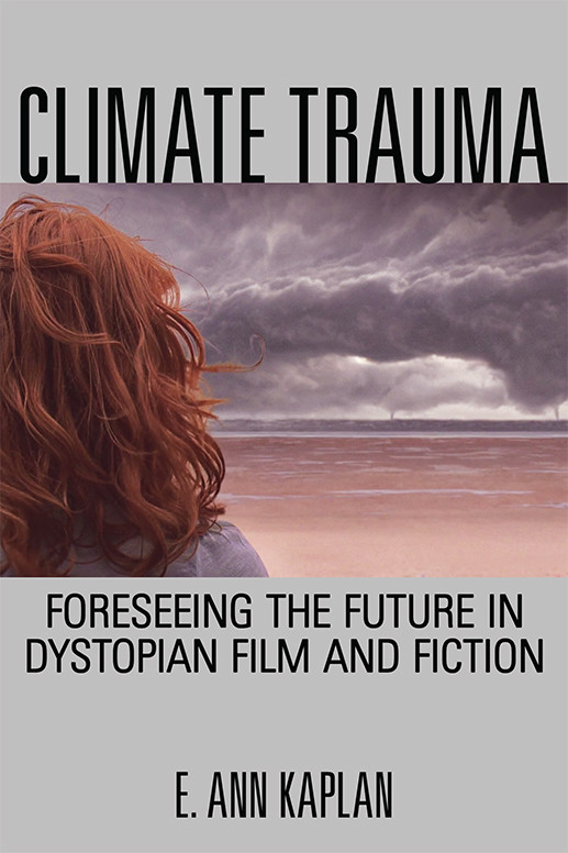 Climate Trauma Kaplan E Ann