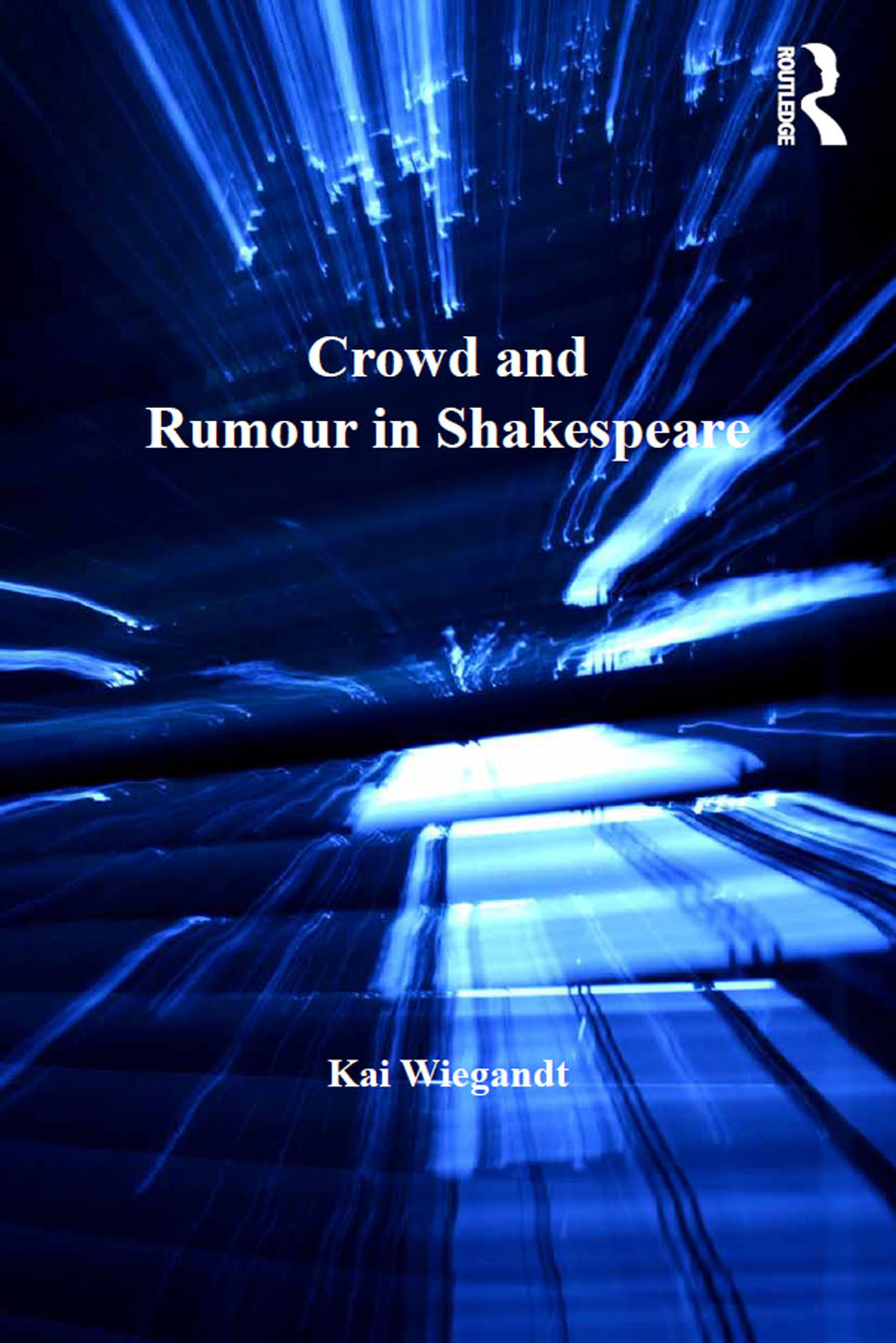 Crowd And Rumour In Shakespeare Wiegandt Kai Ostovich Dr Helen