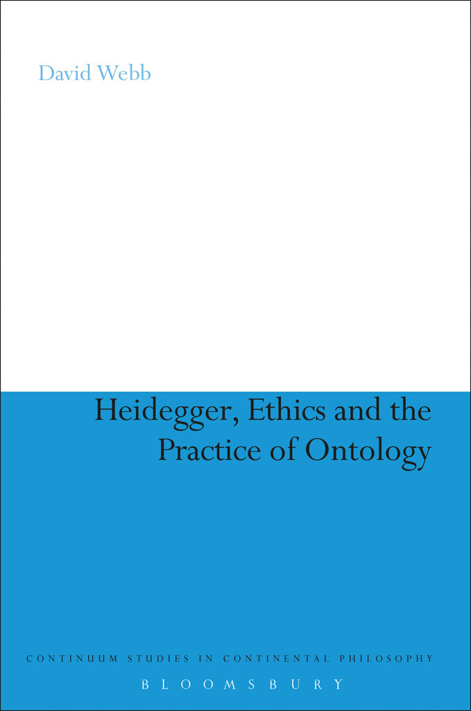 Heidegger Ethics And The Practice Of Ontology Webb David