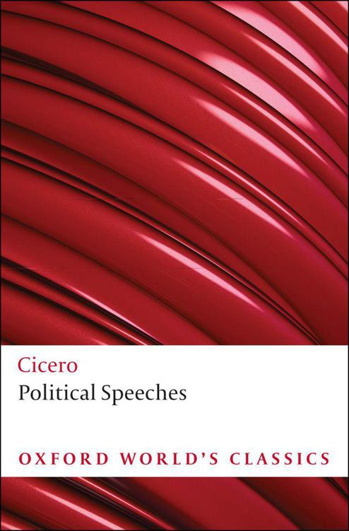 Political Speeches Oxford Worlds Classics Cicero