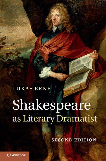 Shakespeare As Literary Dramatist Lukas Erne