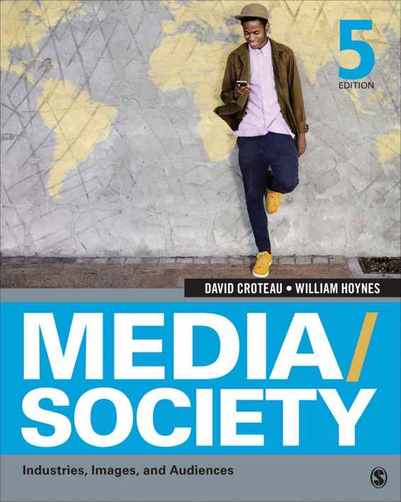 Mediasociety Industries Images And Audiences David R Croteau William D Hoynes