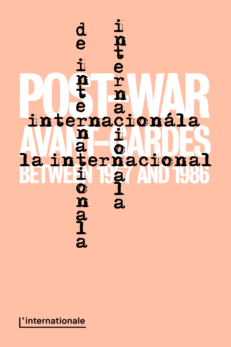 Linternationale Postwar Avantgardes Between 1957 And 1987 Christian Hller