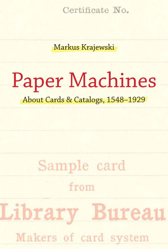 Paper Machines About Cards Catalogs 15481929 Markus Krajewski