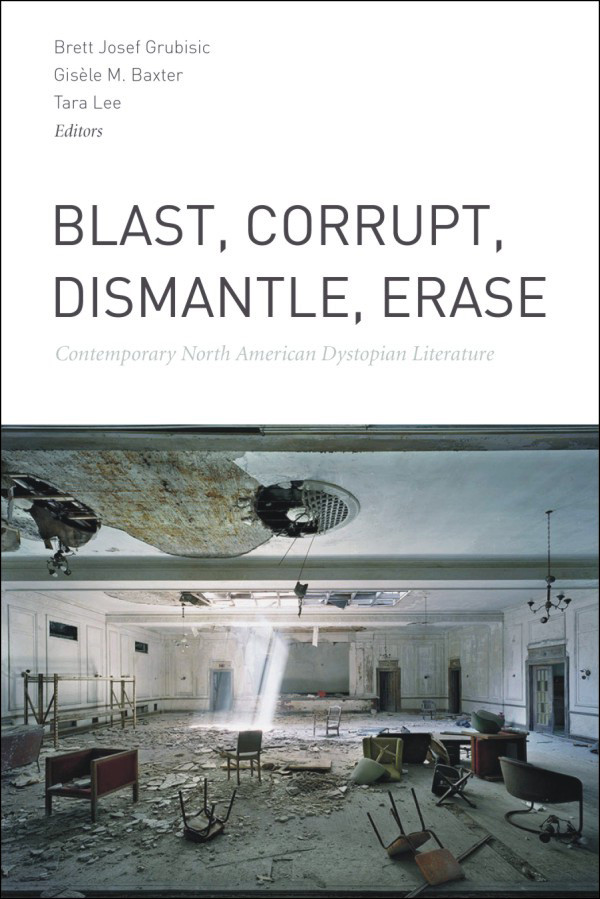 Blast Corrupt Dismantle Erase Brett Josef Grubisic Gisle M Baxter