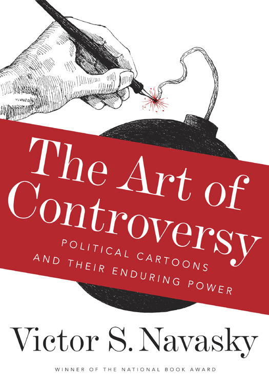The Art Of Controversy Victor S Navasky