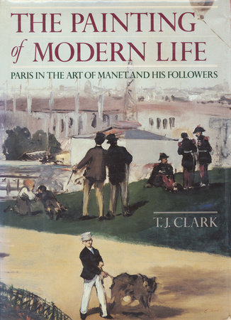 The Painting Of Modern Life Tj Clark