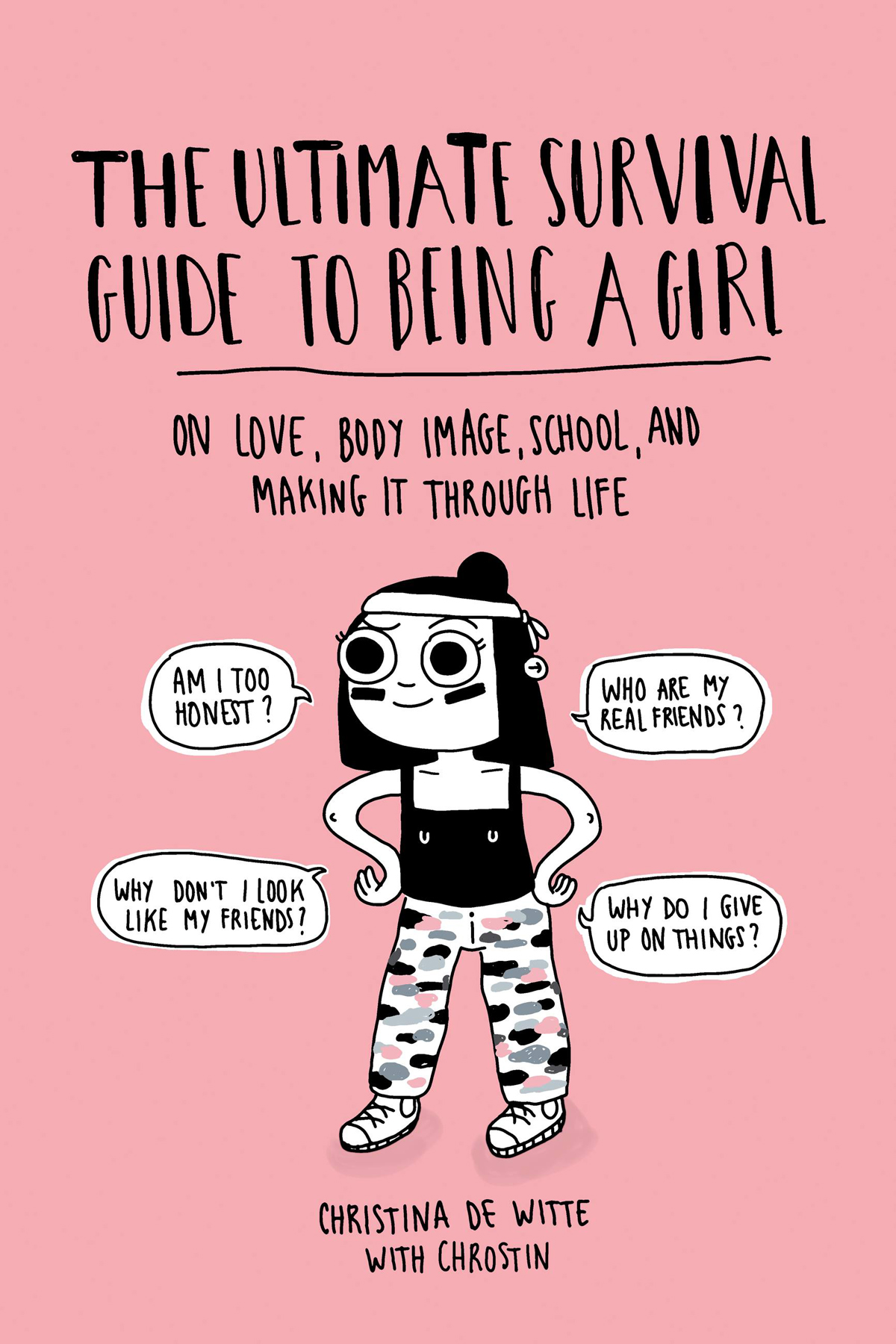 The Ultimate Survival Guide To Being A Girl Christina De Witte Chrostin