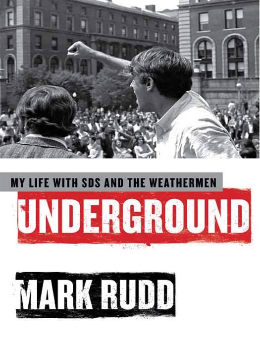 Underground My Life With Sds And The Weathermen Mark Rudd