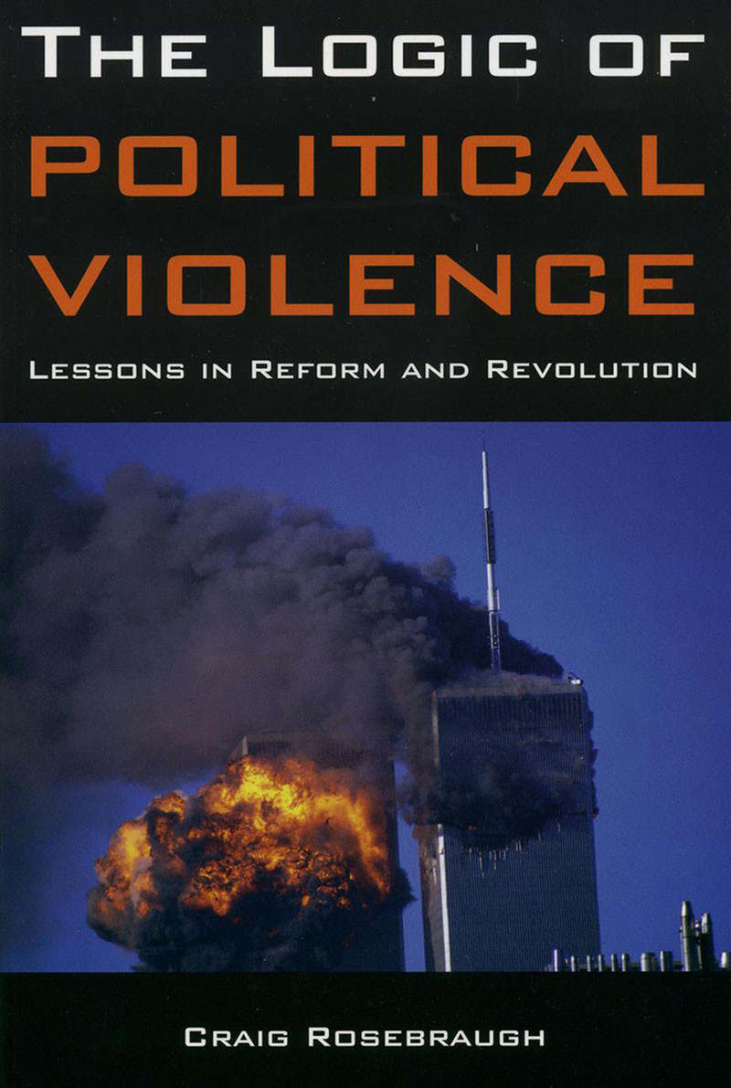 The Logic Of Political Violence Craig Rosebraugh