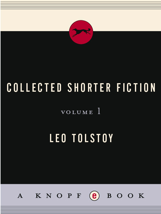 Collected Shorter Fiction Volume 1 Leo Tolstoy