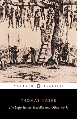 The Unfortunate Traveller And Other Works English Library Nashe