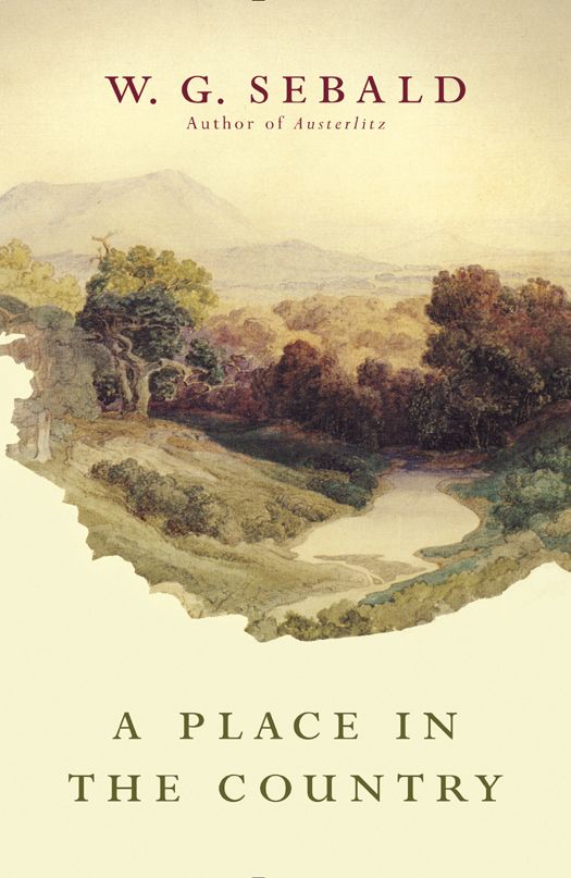 A Place In The Country Jo Catling W G Sebald