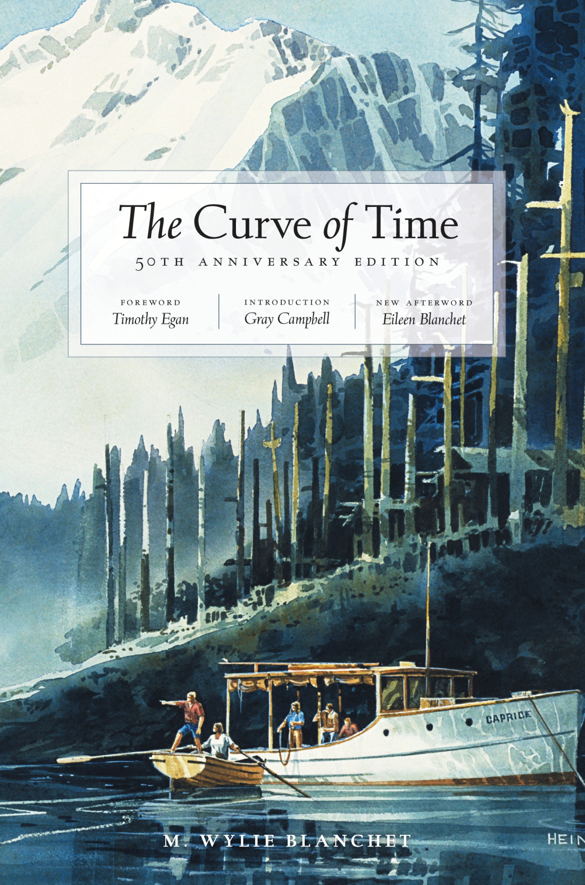 The Curve Of Time M Wylie Blanchet Timothy Egan Gray Campbell