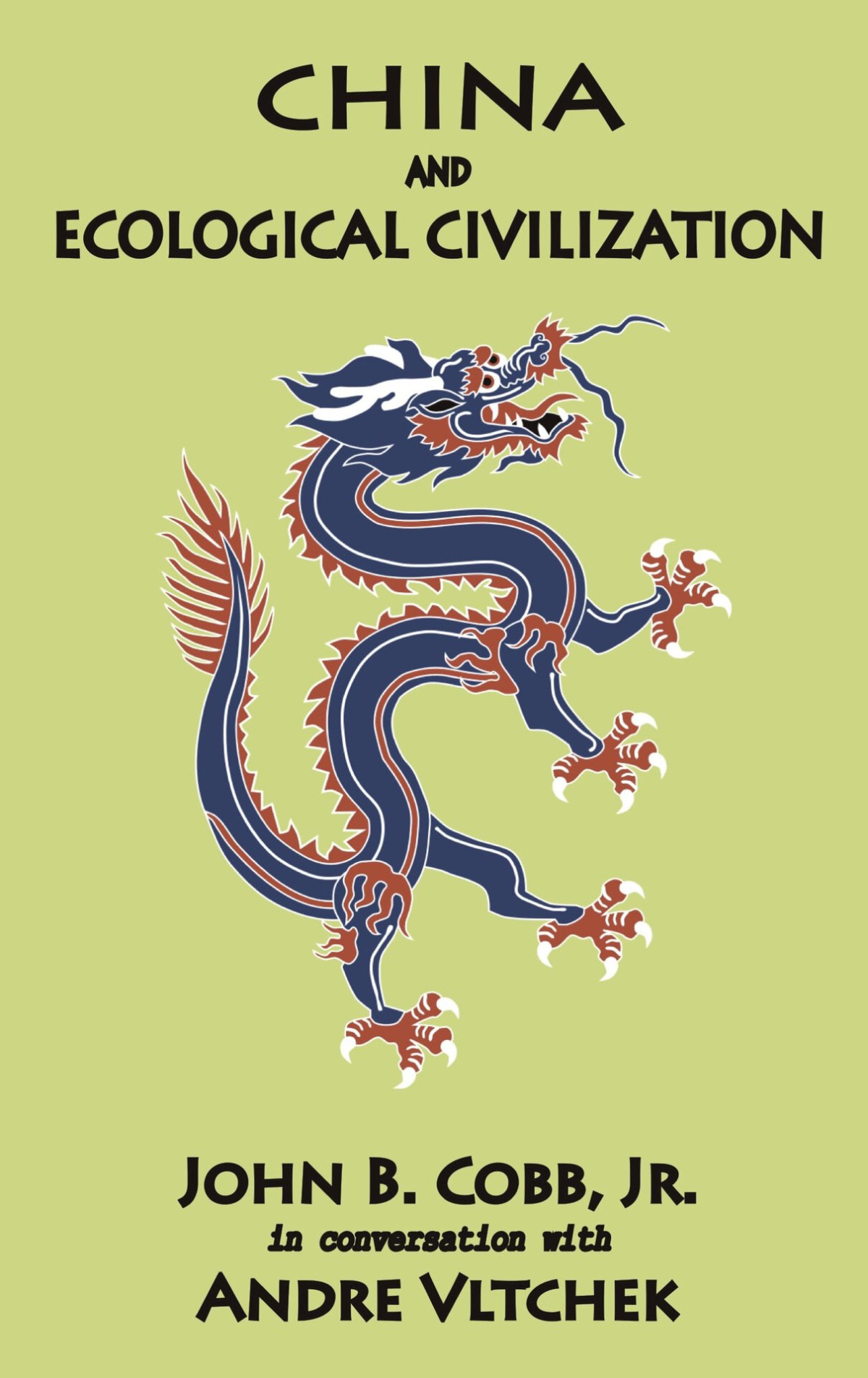 China And Ecological Civilization John B Cobb Jr In Conversation With Andre Vltchek Cobb