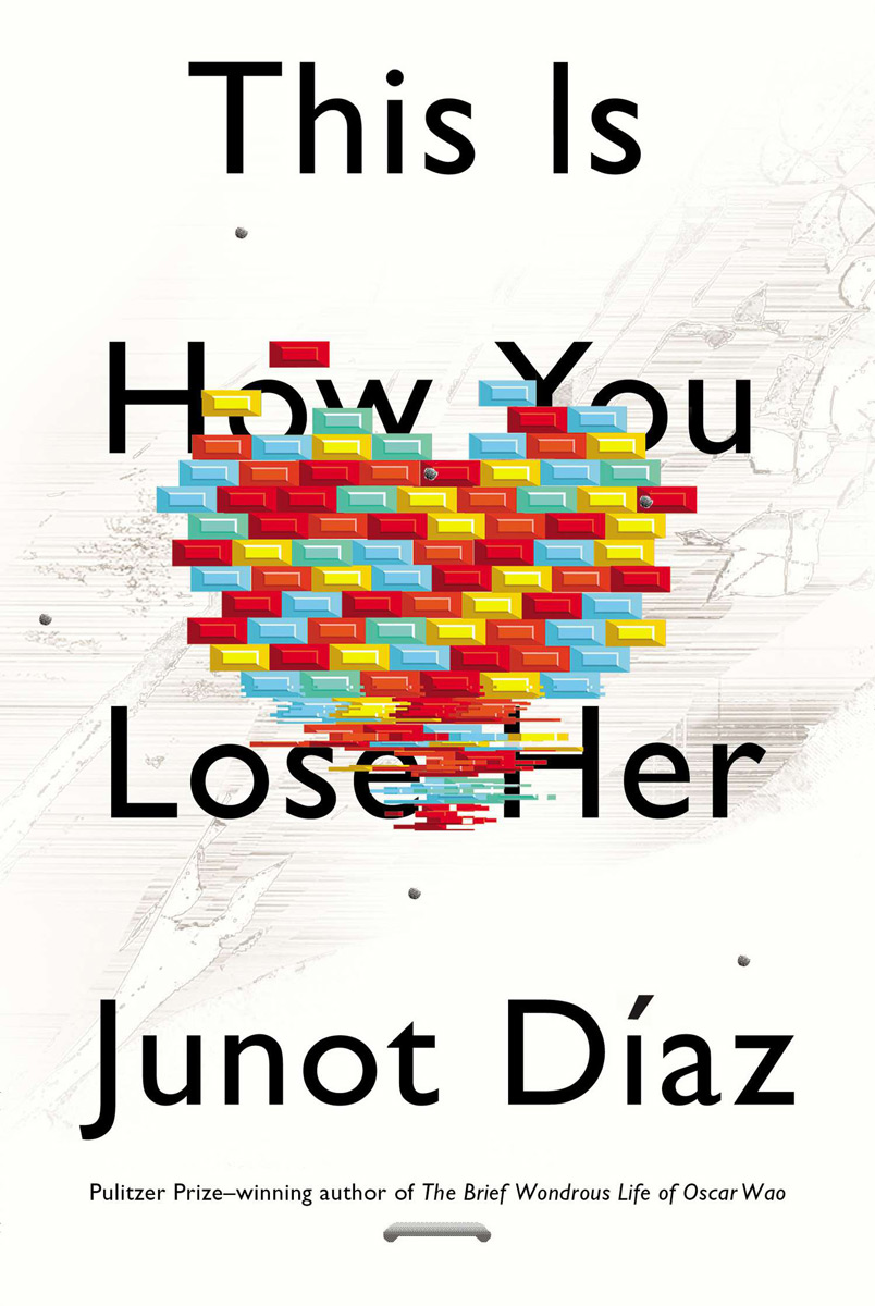 This Is How You Lose Her Junot Diaz
