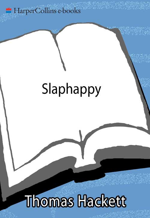 Slaphappy Thomas Hackett