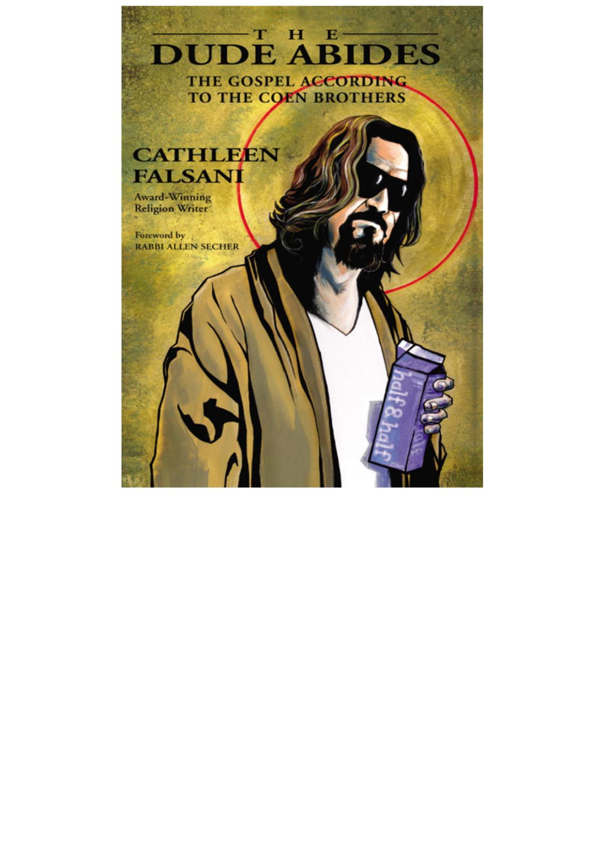 The Dude Abides Cathleen Falsani