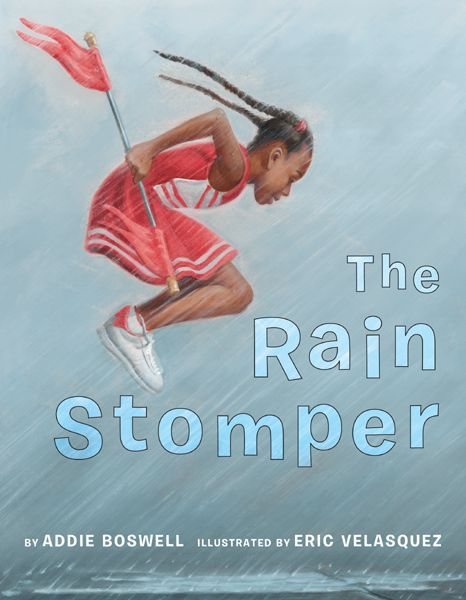 The Rain Stomper Addie Boswell