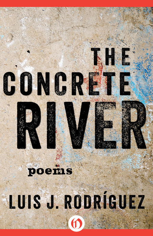 The Concrete River Luis J Rodriguez