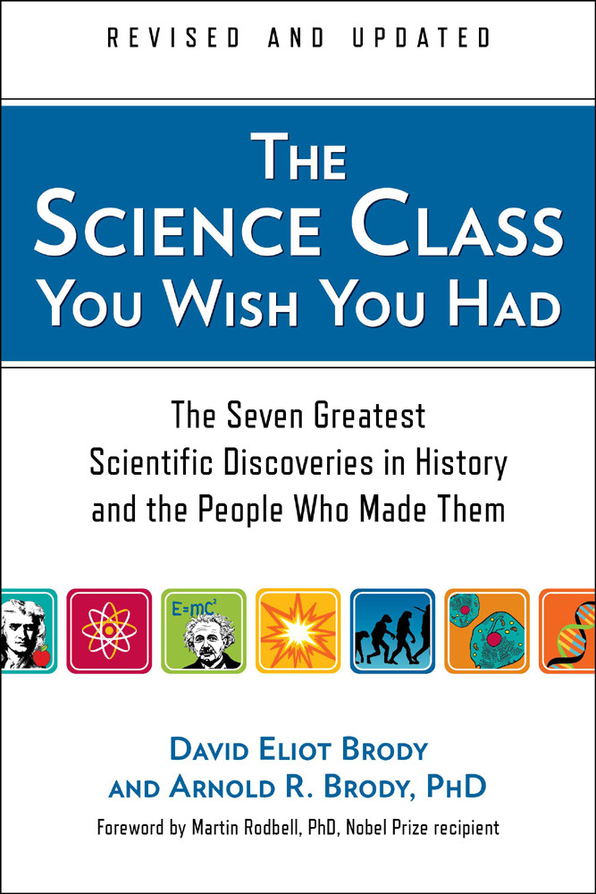 The Science Class You Wish You Had David Eliot Brody Arnold R Brody