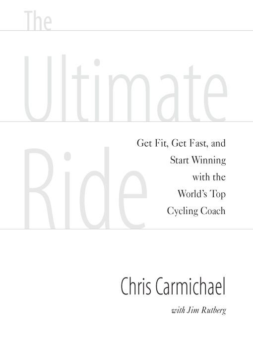 The Ultimate Ride Chris Carmichael Jim Rutberg