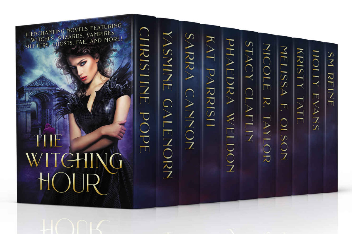 The Witching Hour 11 Enchanting Novels Featuring Witches Wizards Vampires Shifters Ghosts Fae And More Christine Pope Sarra Cannon Kat Parrish Phaedra Weldon Stacy Claflin Nicole R Taylor Melissa F Olson Julia Crane