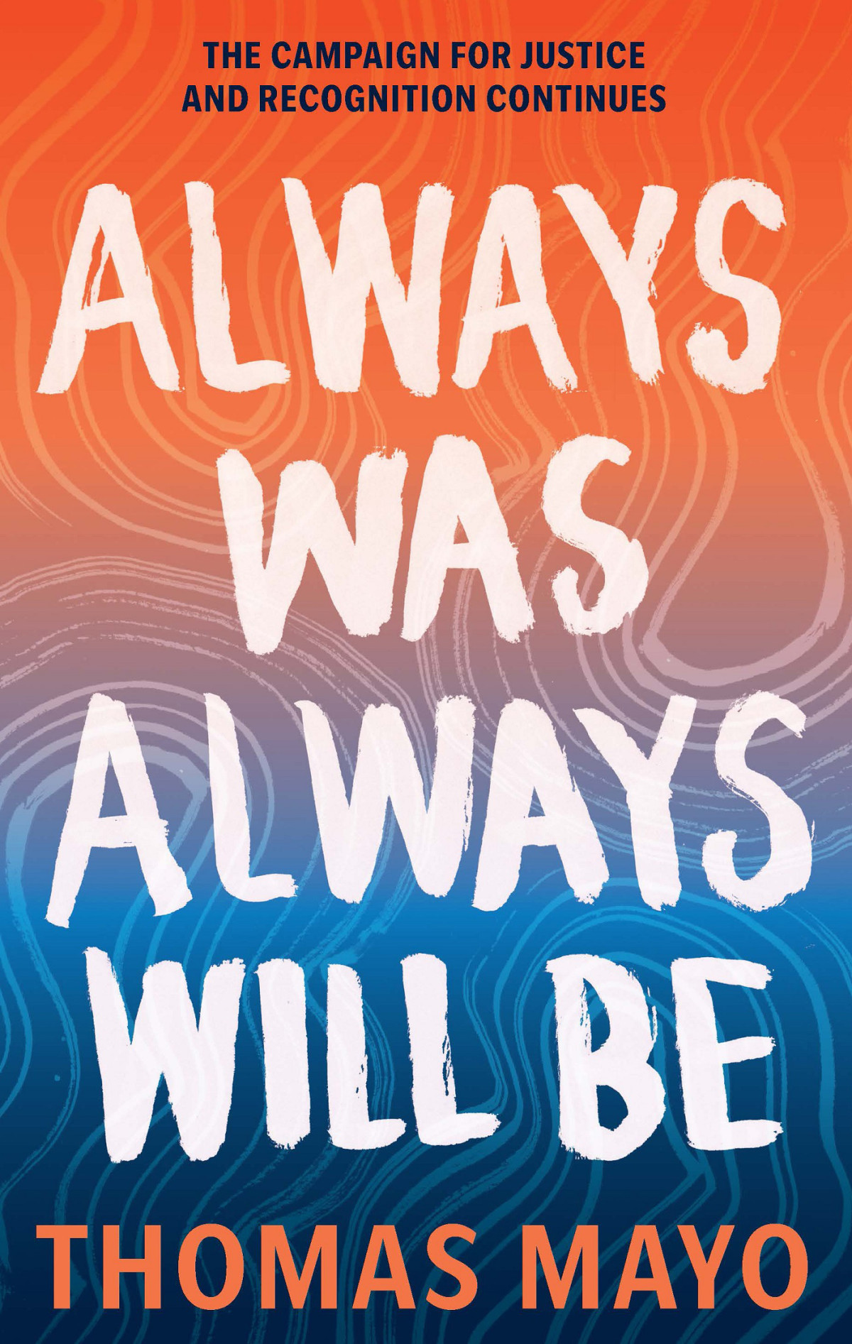 Always Was Always Will Be Thomas Mayo