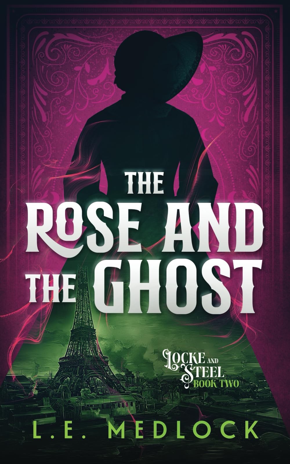 The Rose And The Ghost L E Medlock