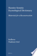 Hamitosemitic Etymological Dictionary Vladimir E Orel Olga V Stolbova