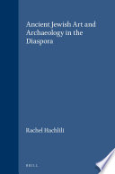 Ancient Jewish Art And Archaeology In The Diaspora Rachel Hachlili