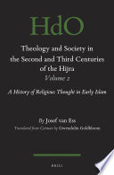 Theology And Society In The Second And Third Centuries Of The Hijra Volume 2 Josef Van Ess