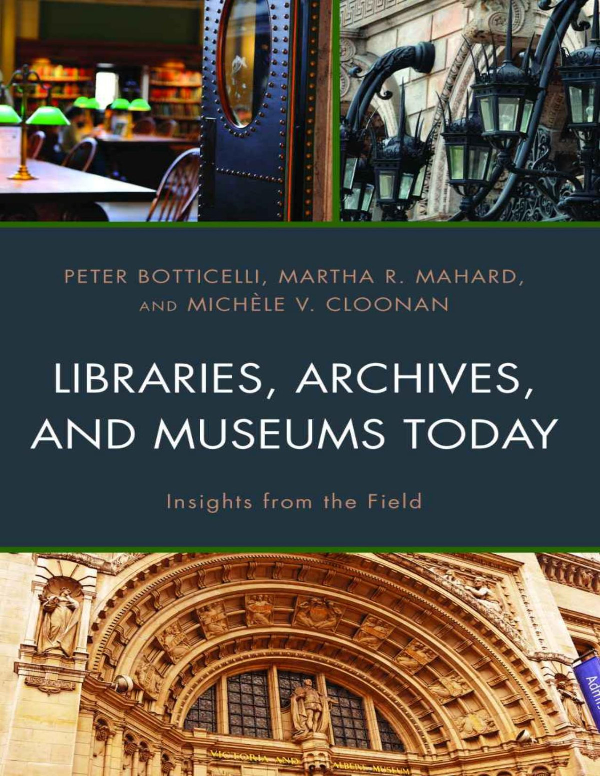 Libraries Archives And Museums Today Peter Botticelli Martha R Mahard Michle V Cloonan