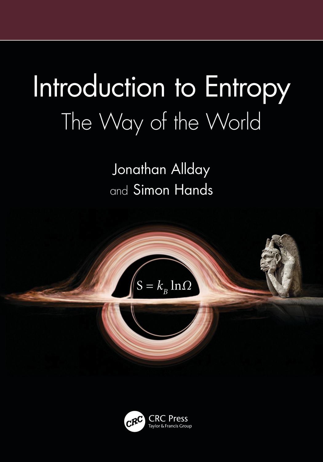 Introduction To Entropy The Way Of The World Jonathan Allday Simon Hands
