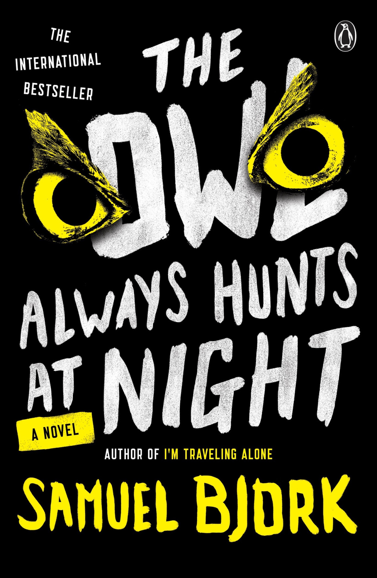 The Owl Always Hunts At Night Samuel Bjork