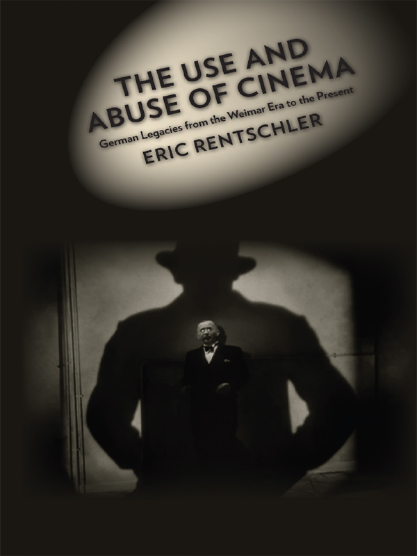 The Use And Abuse Of Cinema Rentschler Eric