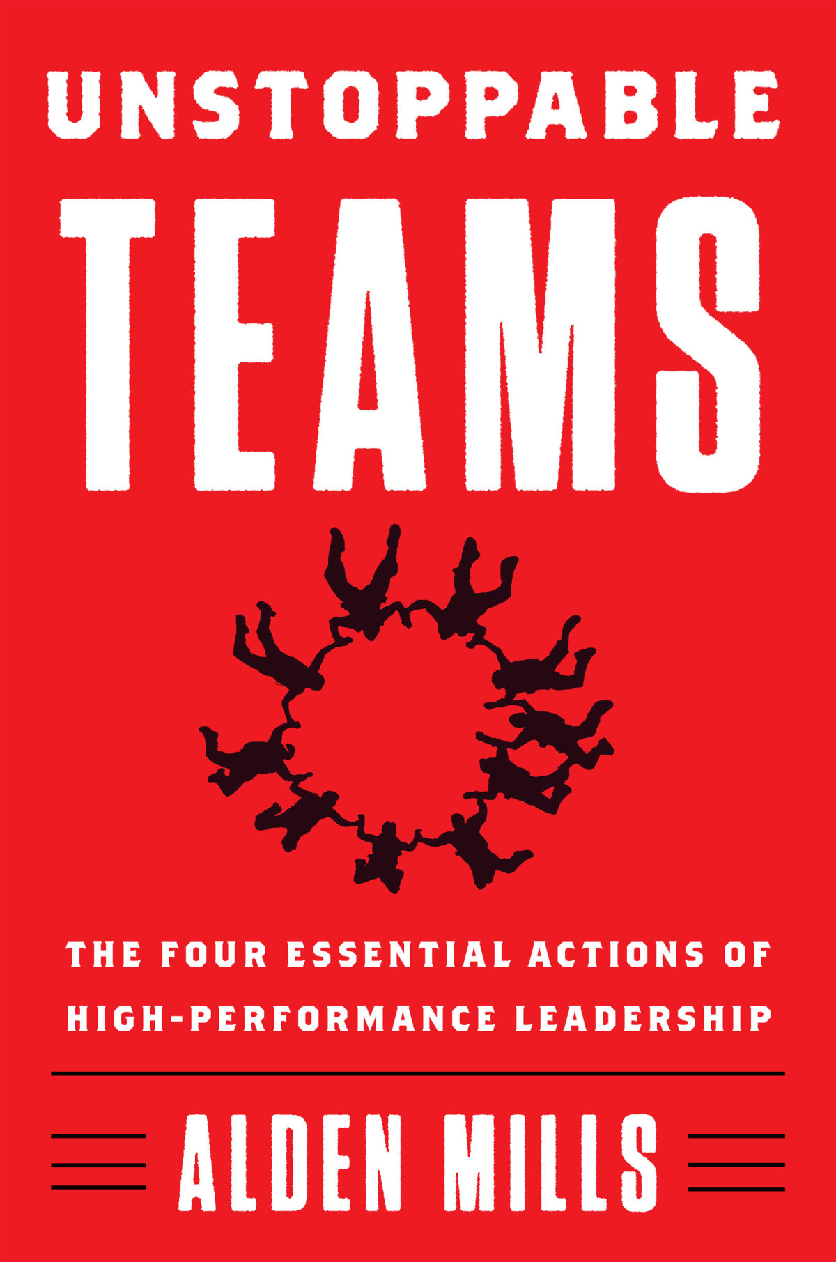 Unstoppable Teams Alden Mills