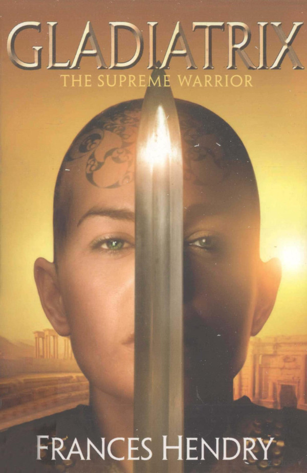 Gladiatrix 2005th Edition Frances Hendry