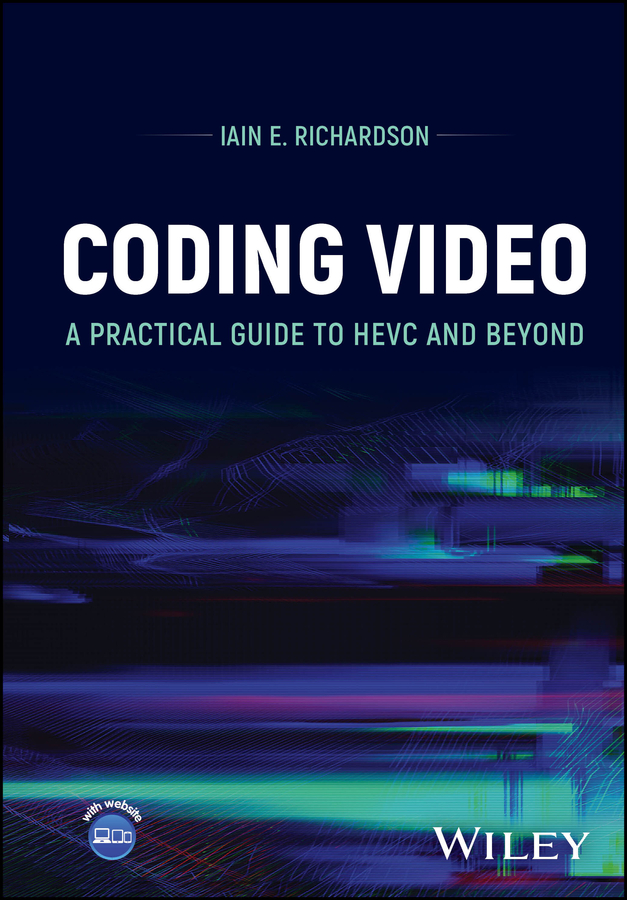Coding Video A Practical Guide To Hevc And Beyond Richardson
