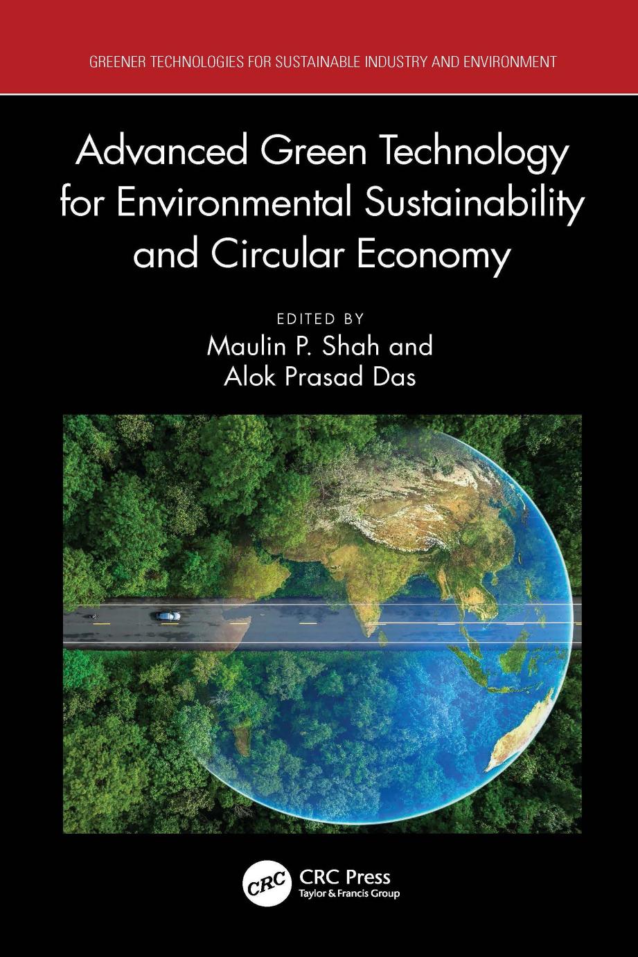 Advanced Green Technology For Environmental Sustainability And Circular Economy Maulin P Shah Alok Prasad Das