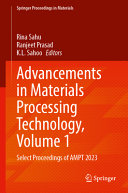 Advancements In Materials Processing Technology Volume 1 Rina Sahu