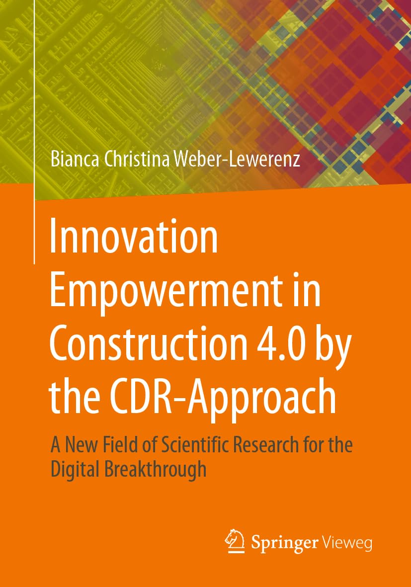 Innovation Empowerment In Construction 40 By The Cdrapproach 2024th Edition Bianca Christina Weberlewerenz