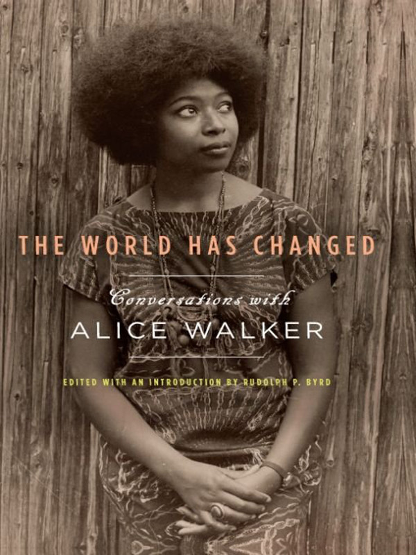 The World Has Changed Alice Walker