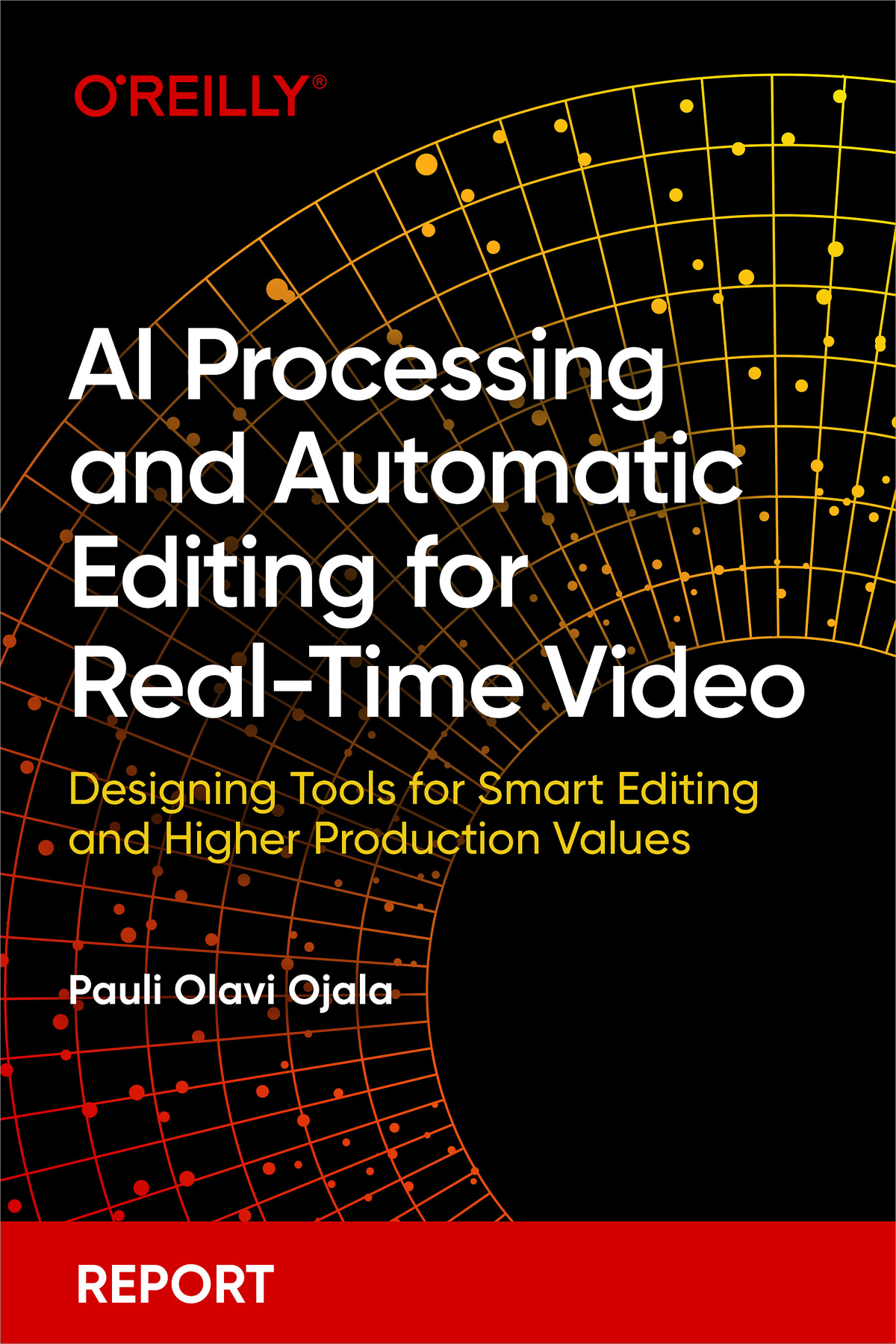 Ai Processing And Automatic Editing For Realtime Video For True Epub Pauli Olavi Ojala