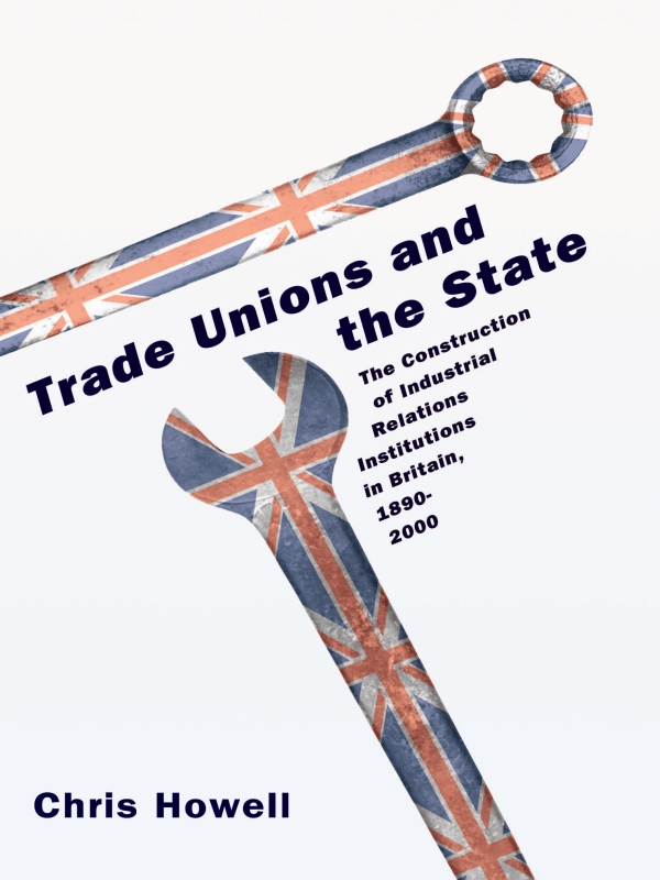 Trade Unions And The State Howell Chris