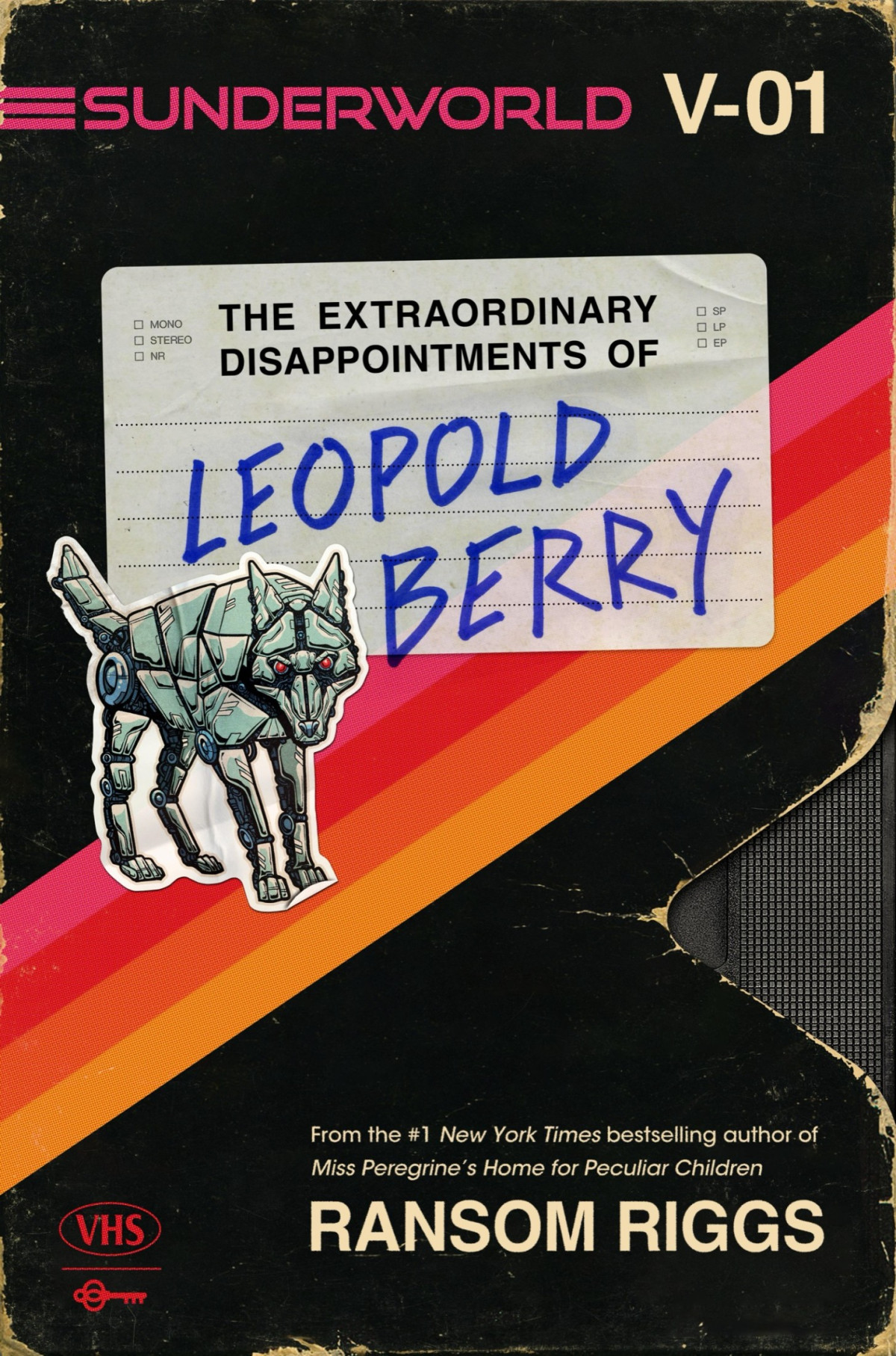 Sunderworld Vol I The Extraordinary Disappointments Of Leopold Berry Ransom Riggs
